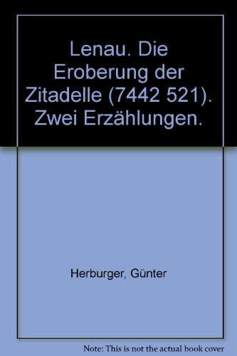 Beispielbild fr Lenau - Die Eroberung der Zitadelle. Zwei Erzhlungen. zum Verkauf von Leserstrahl  (Preise inkl. MwSt.)