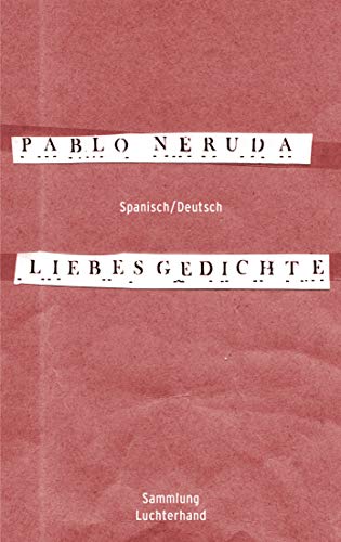 Liebesgedichte. (9783630620404) by Neruda, Pablo