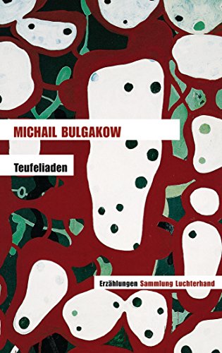 Teufeliaden: Erzählungen - Bulgakow, Michail