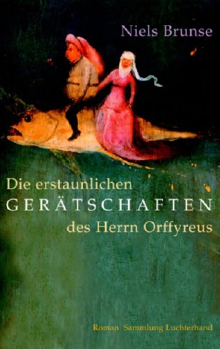 9783630621197: Die erstaunlichen Gertschaften des Herrn Orffyreus: Roman