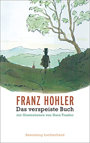 Das verspeiste Buch. Signiert von Franz Hohler. Mit Illustrationen von Hans Traxler. - Hohler, Franz und Hans Traxler