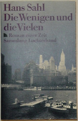Stock image for Die Wenigen und die Vielen (7442 998). Roman einer Zeit. for sale by Project HOME Books