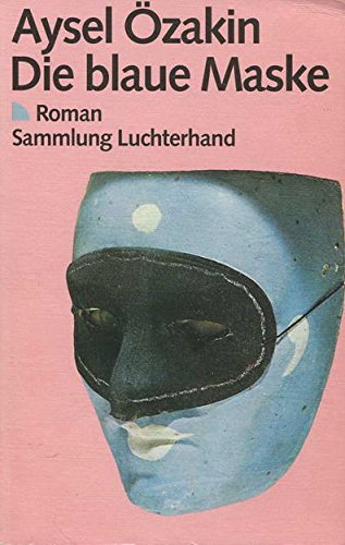 Stock image for Die blaue Maske. Roman. for sale by Grammat Antiquariat