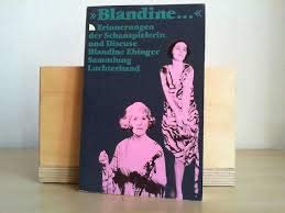 'Blandine.'. Erinnerungen der Schauspielerin und Dieseuse Blandine Ebinger.