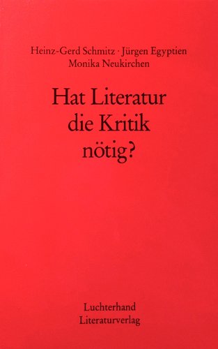 Imagen de archivo de Hat Literatur die Kritik ntig?. Antworten auf die Preisfrage der Deutschen Akademie fr Sprache und Dichtung vom Jahr 1987 a la venta por Versandantiquariat Felix Mcke