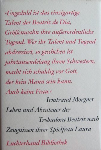 9783630830094: Leben und Abenteuer der Trobadora Beatriz nach Zeugnissen ihrer Spielfrau Laura. Roman in dreizehn Bchern und sieben Intermezzos.