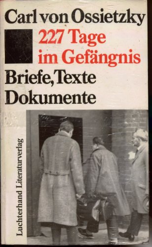 Stock image for 227 Tage im Gefngnis. Briefe, Dokumente, Texte for sale by Versandantiquariat Felix Mcke
