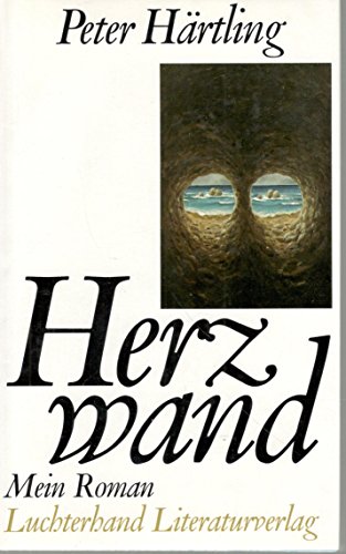 Herzwand : mein Roman / Peter Härtling - Härtling, Peter