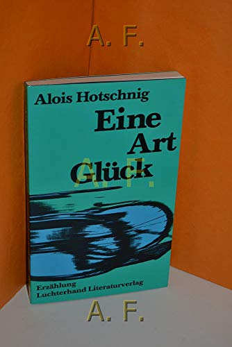 Stock image for Eine Art Glck. Erzhlung. for sale by Antiquariat Appel - Wessling