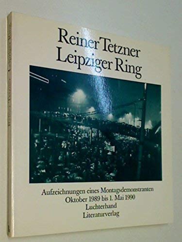 9783630867502: Leipziger Ring. Aufzeichnungen eines Montagsdemonstranten