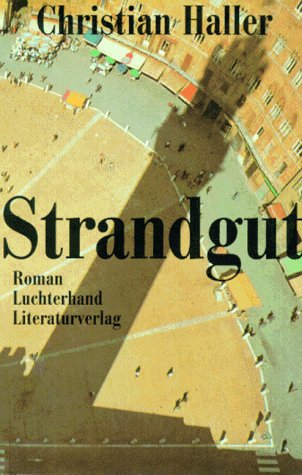 Strandgut. Roman . - signiert - Haller, Christian