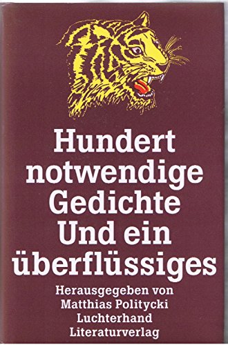 Beispielbild fr Hundert notwendige Gedichte und ein berflssiges zum Verkauf von Versandantiquariat Felix Mcke