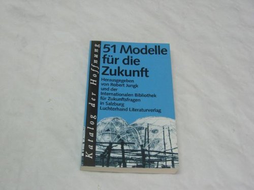 Katalog der Hoffnung . 51 Modelle für die Zukunft