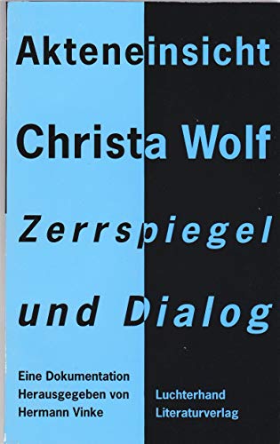 Stock image for Akteneinsicht Christa Wolf: Zerrspiegel und Dialog: eine Dokumentation (German Edition) for sale by Better World Books