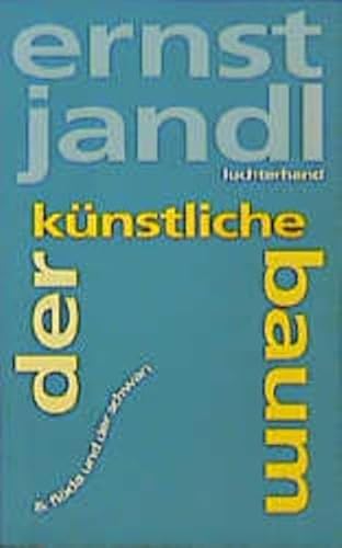 Poetische Werke, 10 Bde., Bd.4, Der kÃ¼nstliche Baum (9783630869230) by Jandl, Ernst; Siblewski, Klaus