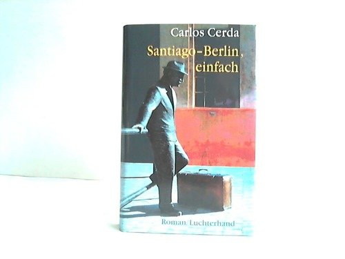 Santiago - Berlin, einfach Roman