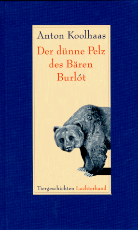 Beispielbild fr Der dnne Pelz des Bren Burlot. Tiergeschichten zum Verkauf von Leserstrahl  (Preise inkl. MwSt.)