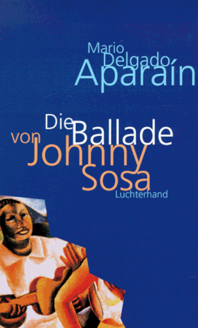 Stock image for Die Ballade von Johnny Sosa. Erzhlung for sale by medimops