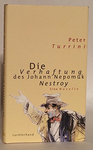 Beispielbild fr Die Verhaftung des Johann Nepomuk Nestroy zum Verkauf von medimops