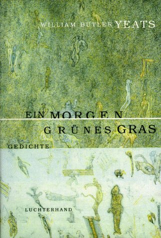 Beispielbild fr Ein Morgen grnes Gras. Gedichte Gedichte. Zweisprachige Ausgabe zum Verkauf von Antiquariat Mander Quell
