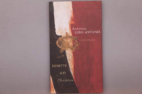 Sonette an Christus. António Lobo Antunes. Aus dem Portugies. von Maralde Meyer Minnemann