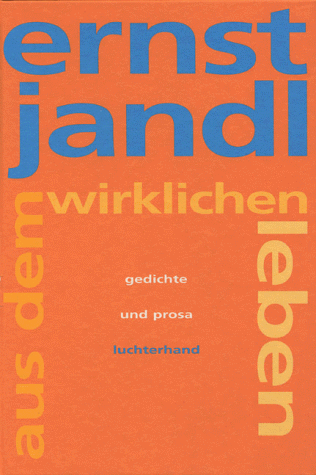 Aus dem wirklichen Leben: Gedichte und Prosa (German Edition) (9783630870410) by Jandl, Ernst