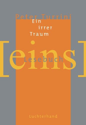 Ein irrer Traum. Lesebuch 1. (9783630870434) by Turrini, Peter; Hassler, Silke; Siblewski, Klaus