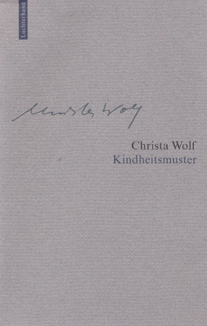 Christa Wolf: Werkausgabe. Werkausgabe in 12 Bänden: Werke, 13 Bde., Bd.5, Kindheitsmuster - Wolf, Christa