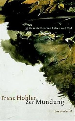 Stock image for Zur Mundung: 37 Geschichten von Leben und Tod (German Edition) for sale by Bookmans
