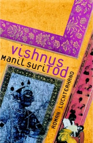 Vishnus Tod Roman. Aus dem Amerikanischen von Anette Grube