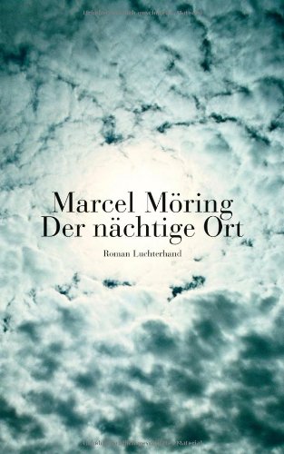 Beispielbild fr Der nchtige Ort : Roman. Marcel Mring. Aus dem Niederlnd. von Helga van Beuningen zum Verkauf von Versandantiquariat Schfer