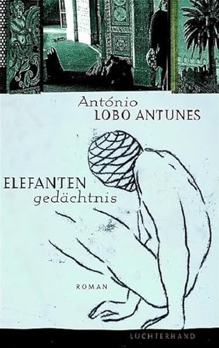 Elefantengedachtnis: Roman (9783630871776) by AntÃ³nio Lobo Antunes