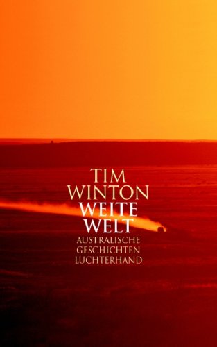 Weite Welt (9783630872285) by Tim Winton