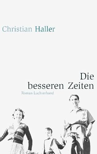 Die besseren Zeiten (9783630872469) by Christian Haller