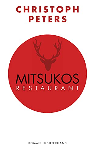 Beispielbild fr Mitsukos Restaurant: Roman zum Verkauf von medimops
