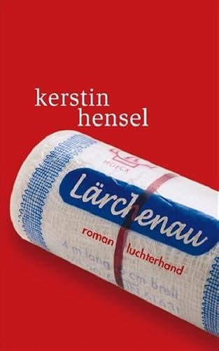 LÃ¤rchenau: Roman (9783630872759) by Hensel, Kerstin