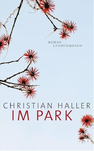 Im Park: Roman (9783630872841) by Haller, Christian