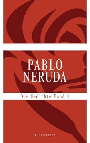 Die Gedichte 1 - 3 (9783630873169) by Pablo Neruda