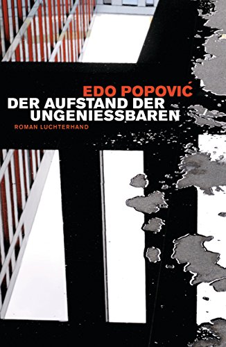 Stock image for Der Aufstand der Ungeniebaren: Roman for sale by medimops