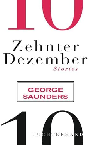 Zehnter Dezember. Stories - George Saunders