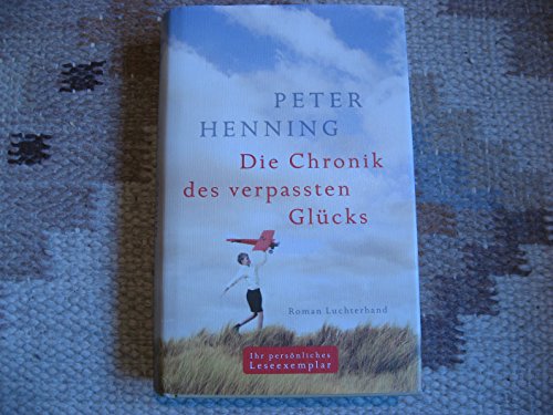 9783630874463: Henning, P: Chronik des verpassten Glcks