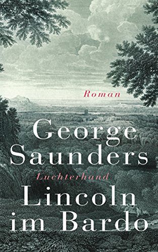 Lincoln im Bardo -Language: german - Saunders, George