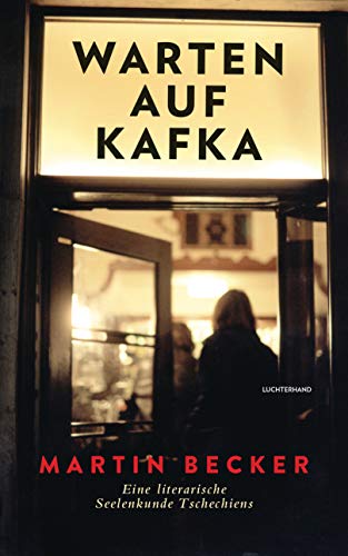 Beispielbild fr Warten auf Kafka: Eine literarische Seelenkunde Tschechiens zum Verkauf von medimops
