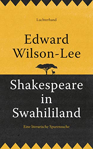 Imagen de archivo de Shakespeare in Swahililand: Eine literarische Spurensuche a la venta por medimops