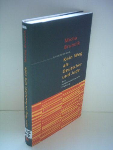 Kein Weg als Deutscher und Jude: Eine bundesrepublikanische Erfahrung (German Edition) (9783630879857) by Brumlik, Micha