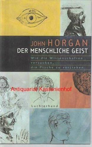 Beispielbild fr Der menschliche Geist: Wie die Wissenschaften versuchen, die Psyche zu verstehen zum Verkauf von medimops