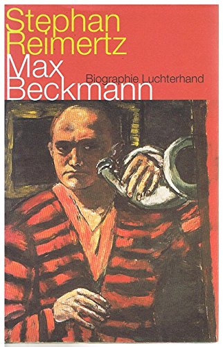 Beispielbild für Max Beckmann : Biographie. zum Verkauf von Antiquariat Rohde