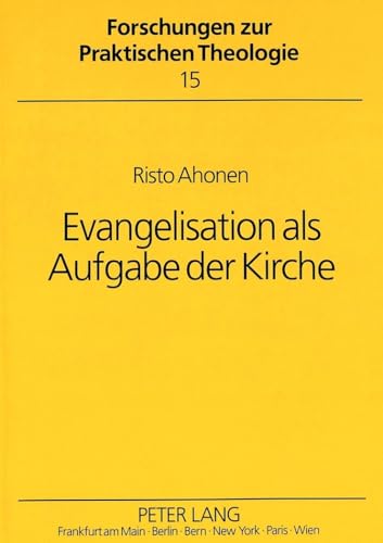 Beispielbild fr Evangelisation als Aufgabe der Kirche. Theologische Grundlegung kirchlicher Evangelisation. zum Verkauf von Mller & Grff e.K.