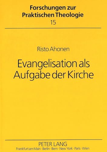 Imagen de archivo de Evangelisation als Aufgabe der Kirche. Theologische Grundlegung kirchlicher Evangelisation. a la venta por Mller & Grff e.K.