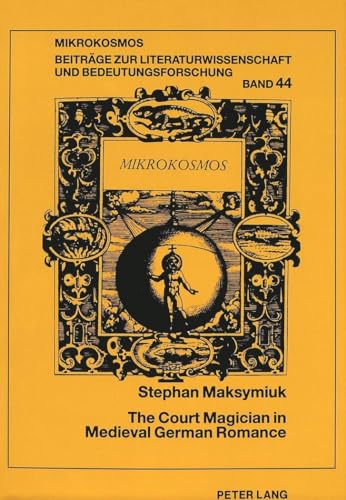 9783631300992: Court Magician in Medieval German Romance: 44 (Mikrokosmos)